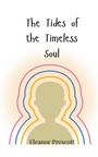 Eleanor Prescott: The Tides of the Timeless Soul, Buch