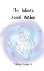 Vivian Laurent: The Infinite Spiral Within, Buch