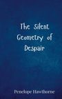 Penelope Hawthorne: The Silent Geometry of Despair, Buch