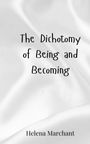 Helena Marchant: The Dichotomy of Being and Becoming, Buch