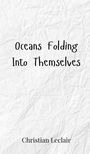 Christian Leclair: Oceans Folding Into Themselves, Buch