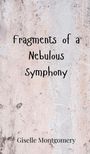 Giselle Montgomery: Fragments of a Nebulous Symphony, Buch