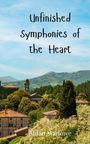 Aidan Marlowe: Unfinished Symphonies of the Heart, Buch