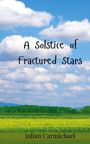 Julian Carmichael: A Solstice of Fractured Stars, Buch