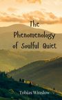 Tobias Winslow: The Phenomenology of Soulful Quiet, Buch