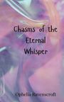 Ophelia Ravenscroft: Chasms of the Eternal Whisper, Buch