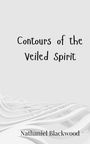 Nathaniel Blackwood: Contours of the Veiled Spirit, Buch