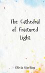 Olivia Sterling: The Cathedral of Fractured Light, Buch