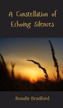 Rosalie Bradford: A Constellation of Echoing Silences, Buch