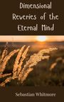 Sebastian Whitmore: Dimensional Reveries of the Eternal Mind, Buch