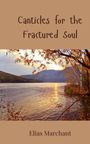 Elias Marchant: Canticles for the Fractured Soul, Buch