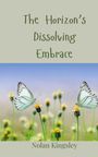 Nolan Kingsley: The Horizon's Dissolving Embrace, Buch