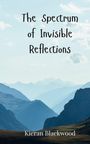 Kieran Blackwood: The Spectrum of Invisible Reflections, Buch