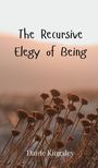 Dante Kingsley: The Recursive Elegy of Being, Buch