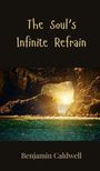 Benjamin Caldwell: The Soul's Infinite Refrain, Buch