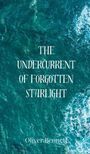 Oliver Bennett: The Undercurrent of Forgotten Starlight, Buch