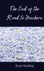 Ryan Sterling: The End of the Road to Nowhere, Buch