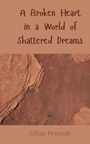 Ethan Prescott: A Broken Heart in a World of Shattered Dreams, Buch