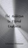 Sebastian Whitmore: The Addiction to Eternal Emptiness, Buch