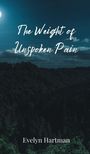 Evelyn Hartman: The Weight of Unspoken Pain, Buch