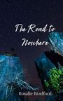 Rosalie Bradford: The Road to Nowhere, Buch