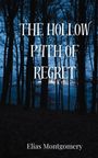 Elias Montgomery: The Hollow Path of Regret, Buch