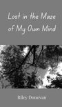 Riley Donovan: Lost in the Maze of My Own Mind, Buch