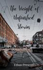 Ethan Prescott: The Weight of Unfinished Stories, Buch