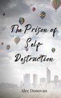 Alec Donovan: The Prison of Self-Destruction, Buch