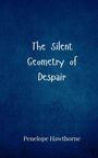 Penelope Hawthorne: The Silent Geometry of Despair, Buch