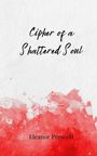 Eleanor Prescott: Cipher of a Shattered Soul, Buch