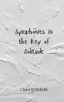 Clara Whitfield: Symphonies in the Key of Solitude, Buch