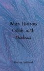 Dorian Ashford: When Horizons Collide with Shadows, Buch