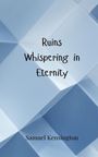 Samuel Kensington: Ruins Whispering in Eternity, Buch