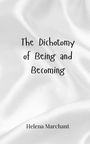 Helena Marchant: The Dichotomy of Being and Becoming, Buch