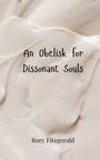 Rory Fitzgerald: An Obelisk for Dissonant Souls, Buch