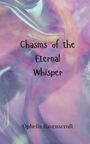 Ophelia Ravenscroft: Chasms of the Eternal Whisper, Buch