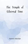 Aurora Sinclair: The Temple of Ethereal Time, Buch