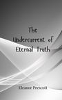 Eleanor Prescott: The Undercurrent of Eternal Truth, Buch