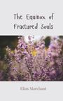 Elias Marchant: The Equinox of Fractured Souls, Buch