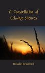 Rosalie Bradford: A Constellation of Echoing Silences, Buch