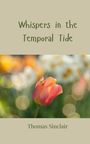 Thomas Sinclair: Whispers in the Temporal Tide, Buch