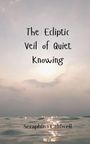 Seraphina Caldwell: The Ecliptic Veil of Quiet Knowing, Buch