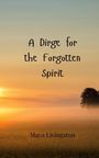 Maya Livingston: A Dirge for the Forgotten Spirit, Buch