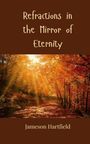 Jameson Hartfield: Refractions in the Mirror of Eternity, Buch