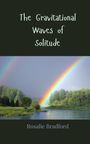 Rosalie Bradford: The Gravitational Waves of Solitude, Buch