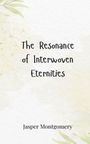 Jasper Montgomery: The Resonance of Interwoven Eternities, Buch