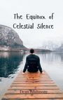 Dean Whitmore: The Equinox of Celestial Silence, Buch