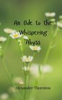 Alexander Thornton: An Ode to the Whispering Abyss, Buch