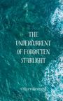 Oliver Bennett: The Undercurrent of Forgotten Starlight, Buch